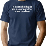 Its Not A Bald Spot Its A Solar Panel For A Sex Machine T-Shirt - Navy