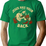 Jesus Has Your Back T-Shirt for Men & Women, T-Shirts Graphic Tee - Green