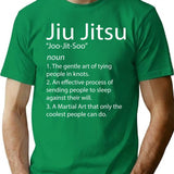 Jiu Jitsu - Brazilian Jiu Jitsu - Funny Jiu Jitsu Definition T-Shirt - Green