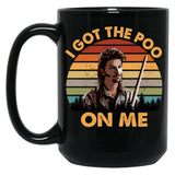Joe Dirt Got The Poo On Me Black Coffee Mug