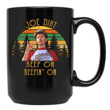 Joe Dirt Keep On Keepin' On Vintage Black Coffee Mug - Black