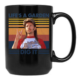 Joe Dirt Life'S A Garden Dig It Vintage Retro Gift Black Coffee Mug - Black