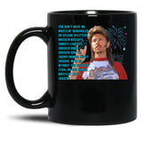 Joe Dirt Quote Fireworks Black Coffee Mug