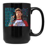 Joe Dirt Quote Fireworks Black Coffee Mug - Black
