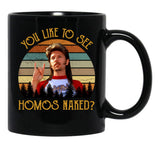Joe Dirt You Like To See Homos Naked Movies Vintage Birthday Valentine Joe Dirt Merica 4Th Of July Tee Black Coffee Mug - Black