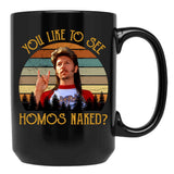 Joe Dirt You Like To See Homos Naked Movies Vintage Birthday Valentine Joe Dirt Merica 4Th Of July Tee Black Coffee Mug - Black
