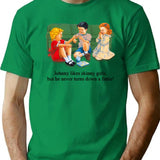 Johnny Likes Skinny Girls But He Never Turns Down A Fattie T-Shirt - Green