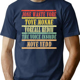 Jone Waste Yore Toye Shirt Jone Waste Yore Toye Monme Yoreall Rediii Gifts 1 T-Shirt - Navy