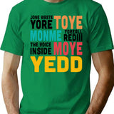 Jone Waste Yore Toye Shirt Jone Waste Yore Toye Monme Yoreall Rediii Gifts T-Shirt - Green