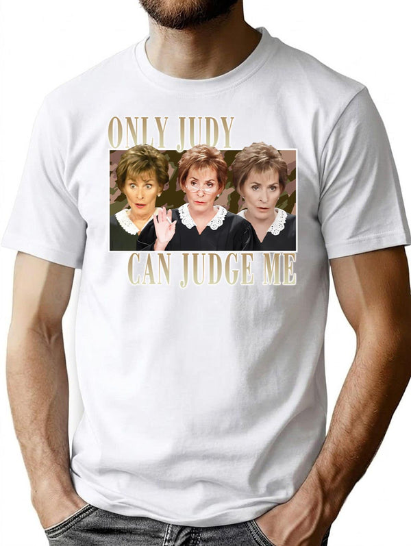 Judy Can Judge Me Funny Classic T-Shirt - White