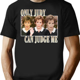 Judy Can Judge Me Funny T-Shirt - Sarcastic Humor Graphic Tee - Black