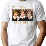 Judy Can Judge Me Funny T-Shirt - Sarcastic Humor Graphic Tee - White