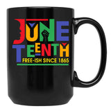 Juneteenth Free-Ish Since 1865 Independence Freedom Day Black Coffee Mug - Black