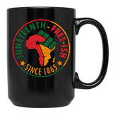 Juneteenth Free-Ish Since 1865 Is Perfect For The African American Black Coffee Mug - Black