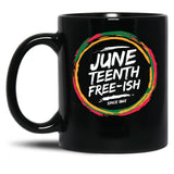 Juneteenth Freeish Black Coffee Mug