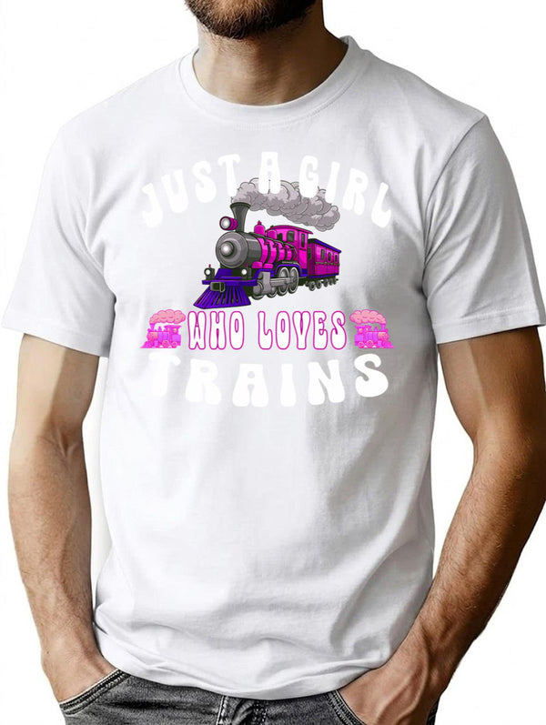 Just A Girl Who Loves Trains Funny Locomotives Cool Girls T-Shirt - White