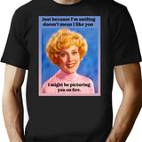 Just Because I'm Smiling Does't Mean I Like You T-Shirt - Black