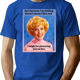 Just Because I'm Smiling Does't Mean I Like You T-Shirt - Blue