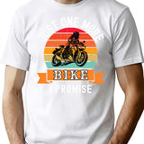 Just One More Bike I Promise (funny Biker Gift) T-Shirt - White