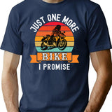 Just One More Bike I Promise (funny Biker Gift) T-Shirt - Navy
