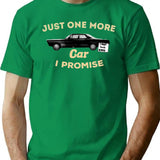 Just One More Car I Promise (1) T-Shirt - Green