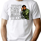 Just One More Thing T-Shirt - Retro Graphic Tee for Men & Women - White