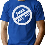 Just Say No T-Shirt - Retro Graphic Tee for Men & Women - Blue