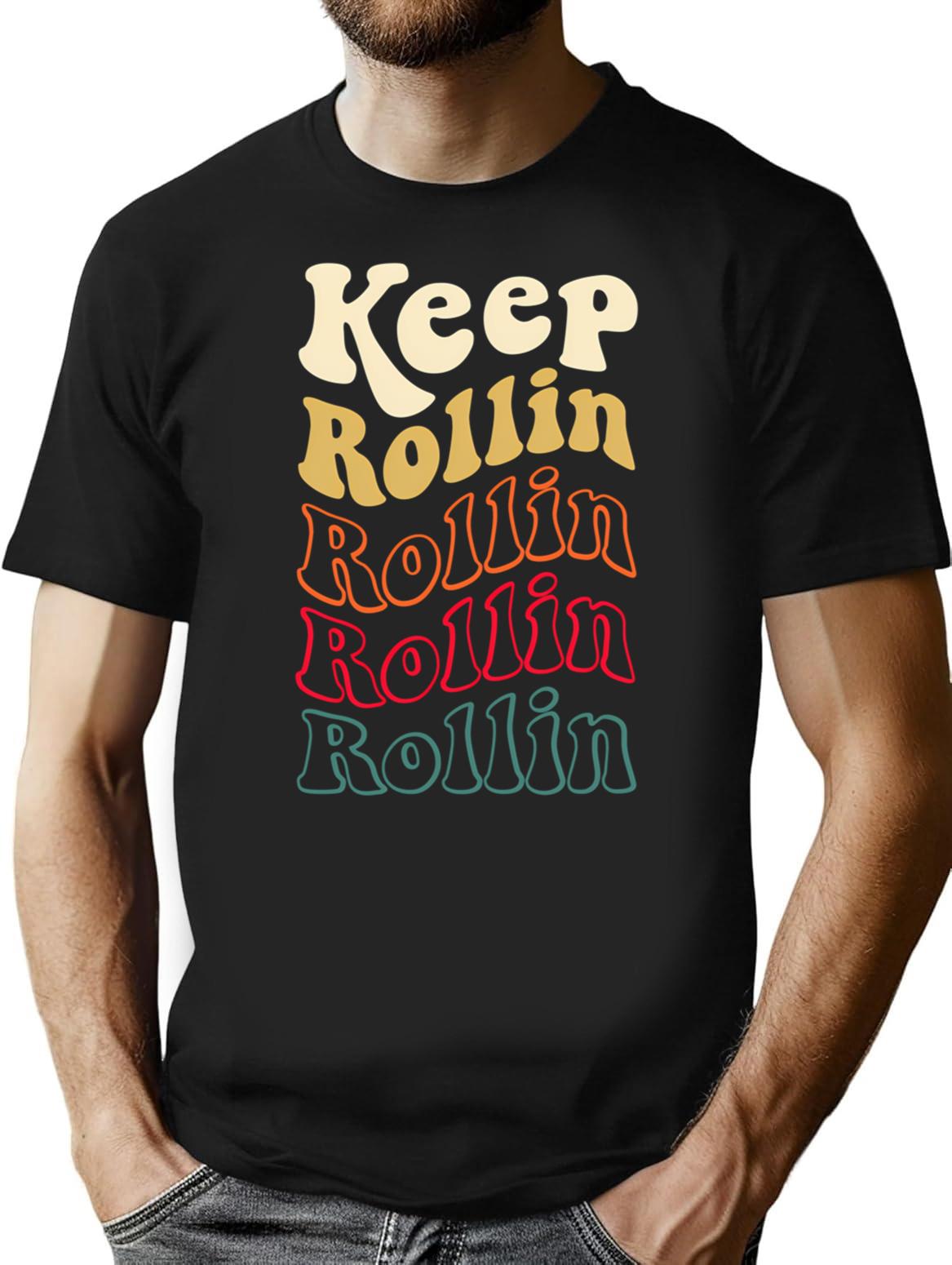 Keep Rollin T-Shirt - Retro Graphic Tee for Men & Women - Black