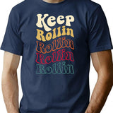 Keep Rollin T-Shirt - Retro Graphic Tee for Men & Women - Navy