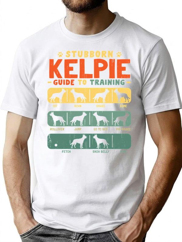 Kelpie Funny Guide To Traning T-Shirt - Sarcastic Humor Graphic Tee - White