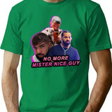 No More Mister Nice Guy Bootleg Graphic T-Shirt - Green
