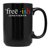 Free Ish Juneteenth Mug Black Coffee Mug - Black