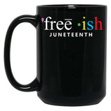 Free Ish Juneteenth Mug Black Coffee Mug