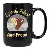 Openly Black And Proud (3) Black Coffee Mug - Black