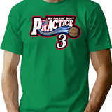 Practice. We Talkin39 Y Copy Bootleg Graphic T-Shirt - Green
