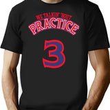 Practice. We Talkin39 Bootleg Graphic T-Shirt - Black