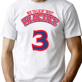 Practice. We Talkin39 Bootleg Graphic T-Shirt - White