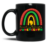 Remembering My Ancestors Juneteenth Black Women Black Coffee Mug