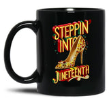 Steppin' Into Juneteenth Celebrating Freedom In Style Black Coffee Mug