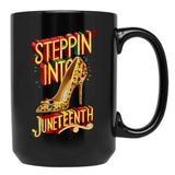 Steppin' Into Juneteenth Celebrating Freedom In Style Black Coffee Mug - Black