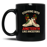 Stepping Into Juneteenth Like Ancestors Black Coffee Mug