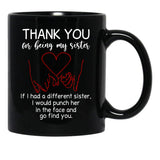 Thank You For Being My Sister Black Gift Coffee Mug - Black