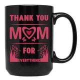 Thank You For Everything Mom Black Gift Coffee Mug - Black