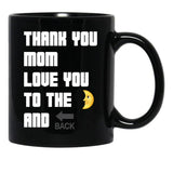 Thank You Mom Love You To The Moon And Back From Egyape Artists (3Rd Design) Black Gift Coffee Mug - Black