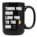 Thank You Mom Love You To The Moon And Back From Egyape Artists (3Rd Design) Black Gift Coffee Mug - Black