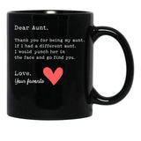 Thanks Being Aunt If Had Another I Punch Her And Go Find You Design Black Gift Coffee Mug - Black