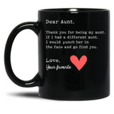 Thanks Being Aunt If Had Another I Punch Her And Go Find You Design Black Gift Coffee Mug