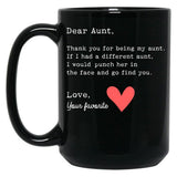 Thanks Being Aunt If Had Another I Punch Her And Go Find You Design Black Gift Coffee Mug