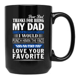 Thanks For Being My Dad Black Gift Coffee Mug - Black