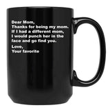 Thanks For Being My Mom Black Gift Coffee Mug - Black